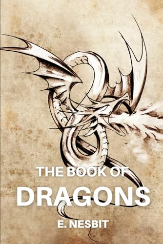 The Book of Dragons (Classics and Annotated) von Independently published